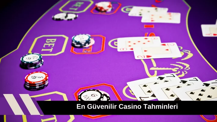 En Güvenilir Casino Tahminleri